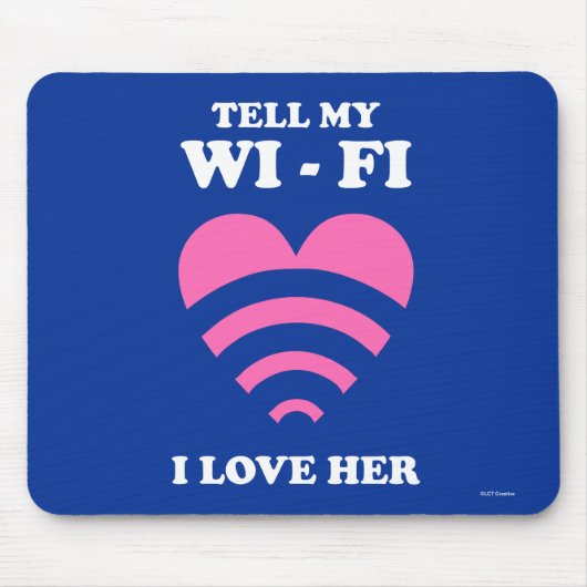 Vertel mijn WiFi dat ik van haar hou Muismat (Voorkant)