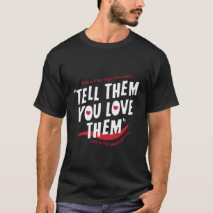 Vertel ze dat je van ze houdt, een esthetisch cita t-shirt