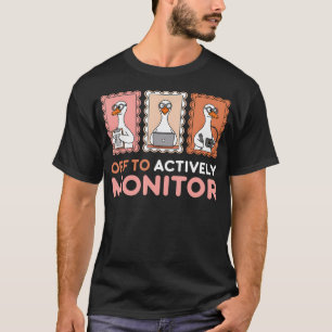 Vertrek om de leraar testdag actief te monitoren t-shirt