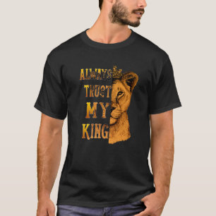 Vertrouw altijd op mijn King Lion Couple Matching T-shirt