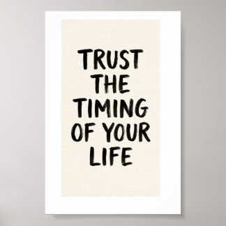 Vertrouw De Timing Van Je Leven Quote Poster