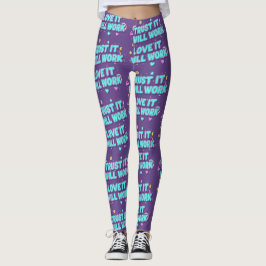 Vertrouw Er Op Dat Het Zal Werken, Liefde Zal Het Leggings
