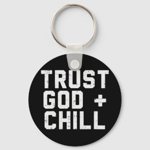 Vertrouw God Chill Funny Jesus Faith Religieuze Ch Sleutelhanger