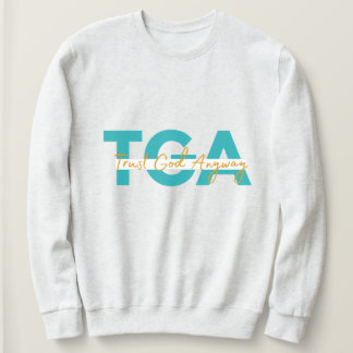 Vertrouw God Hoe Dan Ook Witte Sweatshirt
