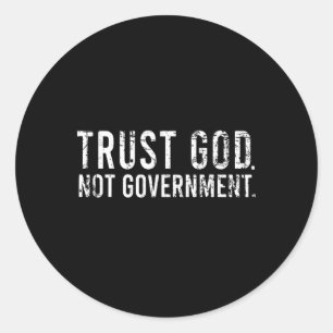 Vertrouw God niet Regering Ronde Sticker