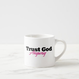 Vertrouw God toch (haar) Espresso Kop