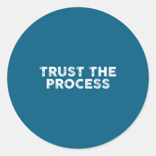 Vertrouw Het Proces Srts Slogan Motiverend Ronde Sticker