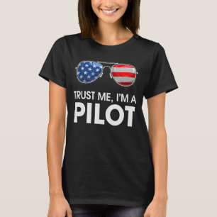 Vertrouw in me ik ben een piloot Zonnebril Amerika T-shirt