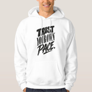 Vertrouw Je Eigen Tempo Motiverende Typografie Hoo Hoodie