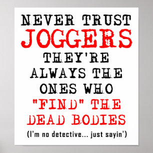 Vertrouw Joggers Dode Lichamen Niet Grappig Poster