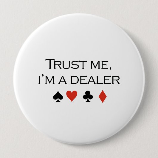 Vertrouw me aan een dealer T-shirt Ronde Button 4,0 Cm (Voorkant)