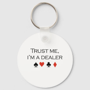 Vertrouw me aan een dealer T-shirt Sleutelhanger