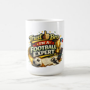 Vertrouw Me Bro Ik Ben Een Voetbalexpert Grappig Koffiemok