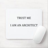 Vertrouw me dat ik een architect ben muismat (Met muis)