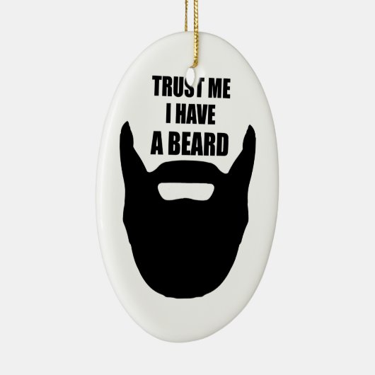 Vertrouw me dat ik een baard heb keramisch ornament (Rechts)