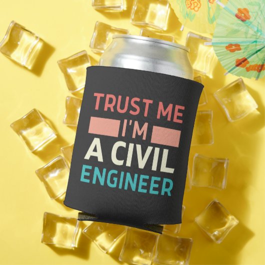 Vertrouw me dat ik een civiel ingenieur ben blikjeskoeler (Insitu Zomer)