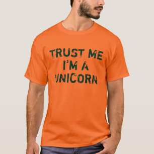Vertrouw me dat ik een eenhoorn shirt ben