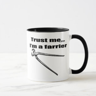 Vertrouw me dat ik een farrier ben. mok