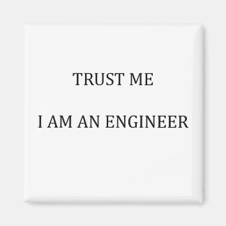 Vertrouw me dat ik een ingenieur ben magneet
