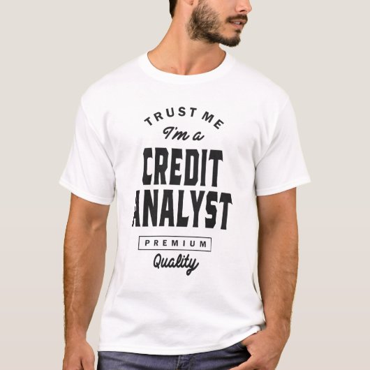 Vertrouw me dat ik een kredietanalist ben t-shirt (Voorkant)