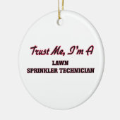 Vertrouw me dat ik een 'Lawn Sprinkler Technicien' Keramisch Ornament (Links)