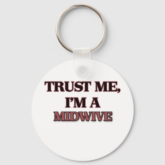 Vertrouw me dat ik een MIDWIVE ben Sleutelhanger (Voorkant)