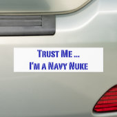 Vertrouw me dat ik een Navy Nuke ben Bumpersticker (Op auto)