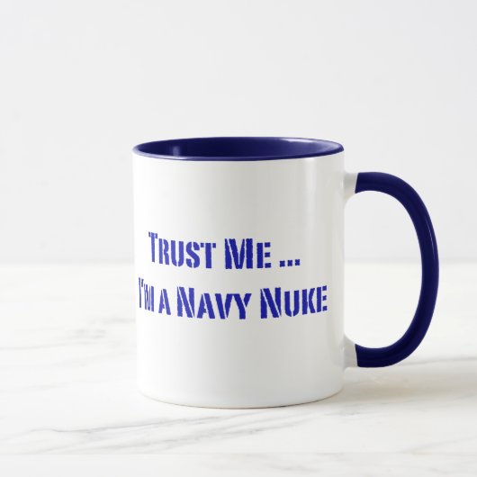 Vertrouw me dat ik een Navy Nuke ben Mok (Rechts)
