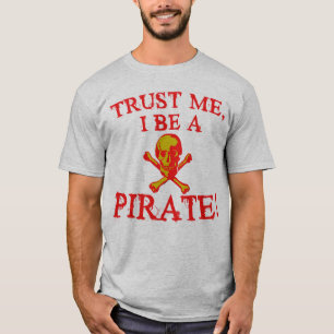 Vertrouw me dat ik een Pirate T shirten en Mokken  T-shirt