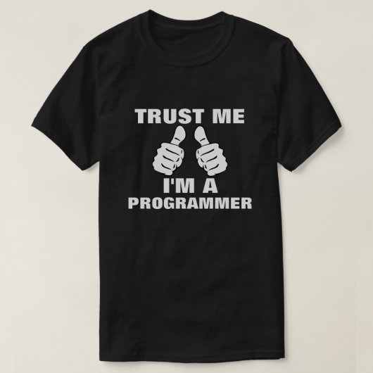 Vertrouw me dat ik een programmeur ben t-shirt (Design voorkant)