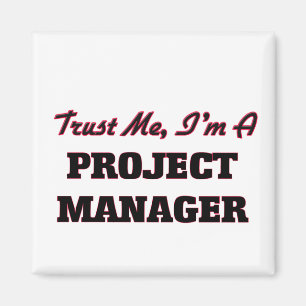 Vertrouw me dat ik een projectmanager ben magneet