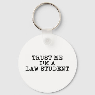 Vertrouw me dat ik een rechtenstudent ben sleutelhanger