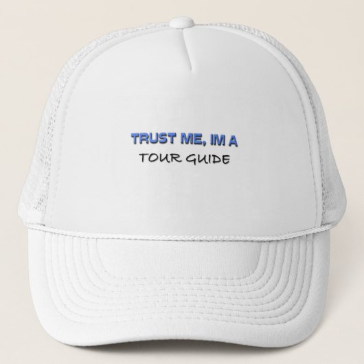 Vertrouw me dat ik een rondleiding ben trucker pet (Voorkant)