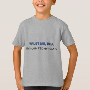 Vertrouw me dat ik een Sound Technicier ben T-shirt