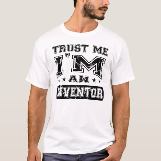 Vertrouw me dat ik een uitvinder ben t-shirt (Voorkant)