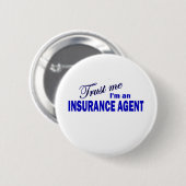 Vertrouw me dat ik een verzekeringsagent ben ronde button 5,7 cm (Voorkant /achterkant)