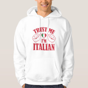 Vertrouw me dat ik Italiaans ben Hoodie