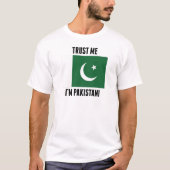 Vertrouw me dat ik Pakistani ben T-shirt (Voorkant)