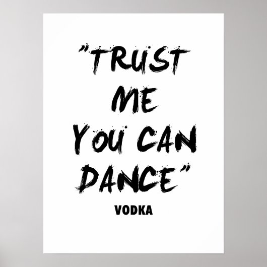 Vertrouw me dat je kunt dansen poster (Voorkant)