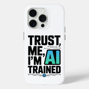 Vertrouw me, ik ben AI-getrainde Machine Learning iPhone 15 Pro Case