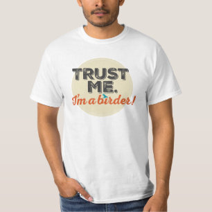 Vertrouw me. Ik ben een Birder! Embleem T-shirt