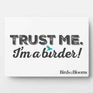 Vertrouw me. Ik ben een Birder! Fotoplaat
