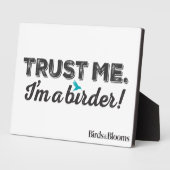 Vertrouw me. Ik ben een Birder! Fotoplaat (Zijkant)