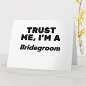 Vertrouw me, ik ben een bruidegom kaart (Gele Bloem)