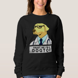 Vertrouw me, ik ben een Dogtor Hondenarts Dierena Trui