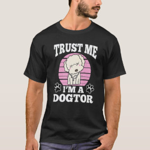 Vertrouw Me Ik Ben Een Hondter Promotie Poodle Ste T-shirt