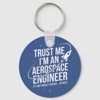 Vertrouw Me Ik Ben Een Luchtvaartingenieur Ruimte Sleutelhanger