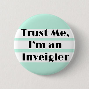 Vertrouw me, ik ben een overtuiger geweldige overr ronde button 5,7 cm