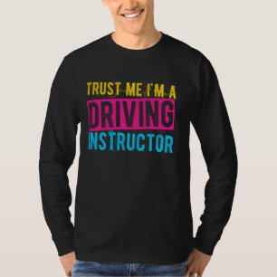 VERTROUW ME Ik ben een rij-instructeur Beste baan T-shirt