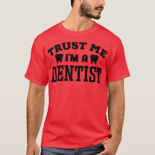 Vertrouw Me Ik Ben Een Tandarts 3 T-shirt